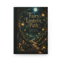 Fairy Lantern Path Hardcover Journal | Enchanted Forest Fantasy Notebook
