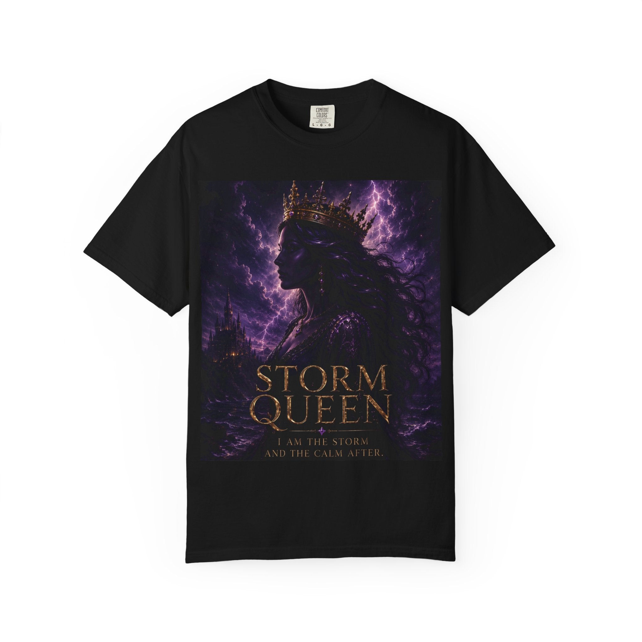 Storm Queen Shirt | I Am the Storm and the Calm After | Fantasy Queen Tee